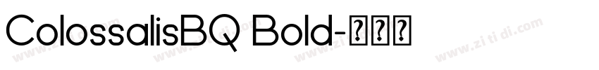 ColossalisBQ Bold字体转换 ColossalisBQ Bold字体转换